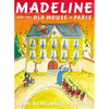 Madeline and the Old House in Paris - Hardcover
