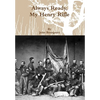 Always Ready, My Henry Rifle - Hardcover