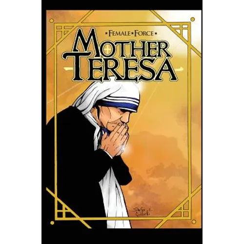 Female Force: Mother Teresa- A Graphic Novel - Hardcover