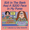 $14 In The Bank And A $200 Face In My Purse - Paperback