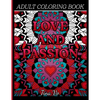 Love and Passion Adult Coloring Book: Romantic, Love and Valentines Day Coloring Book for Adults Inspirational Coloring - Paperback