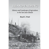 Island Farming: History and Landscape of Agriculture in the San Juan Islands - Paperback