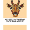 Giraffe Coloring Book For Adults: The Ultimate Giraffe Coloring Book - Paperback