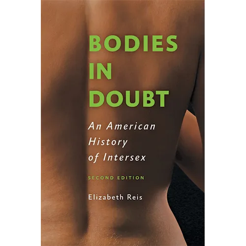 Bodies in Doubt: An American History of Intersex - Paperback