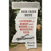 Deer Creek Drive: A Reckoning of Memory and Murder in the Mississippi Delta - Paperback