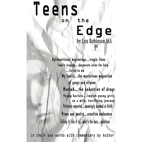 Teens on the Edge...: Troubled Teens Speak Out Plus Author Commentary - Paperback