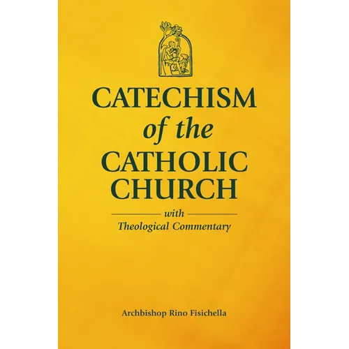 Catechism of the Catholic Church with Theological Commentary - Hardcover