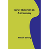 New Theories in Astronomy - Paperback