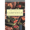 The Food of Campanile: Recipes from the Famed Los Angeles Restaurant: A Cookbook - Paperback