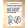 The Strength of Imagination in Pregnant Women Examin'd: And the Opinion That Marks and Deformities in Children Arise from Thence, Demonstrated to Be a - Paperback