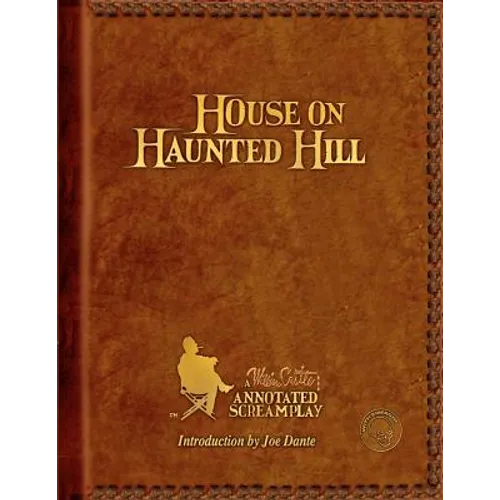 House on Haunted Hill: A William Castle Annotated Screamplay - Paperback