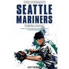 The Ultimate Seattle Mariners Trivia Book: A Collection of Amazing Trivia Quizzes and Fun Facts for Die-Hard Mariners Fans! - Paperback