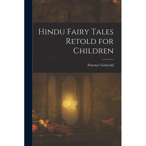 Hindu Fairy Tales Retold for Children - Paperback