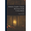 Hindu Fairy Tales Retold for Children - Paperback