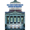 Case Studies in Higher Education Leadership and Management: An Instructional Tool - Paperback