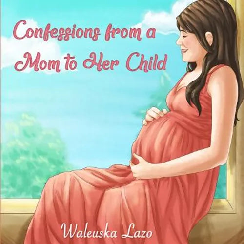 Confessions from a Mom to Her Child - Paperback