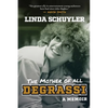 The Mother of All Degrassi: A Memoir - Hardcover