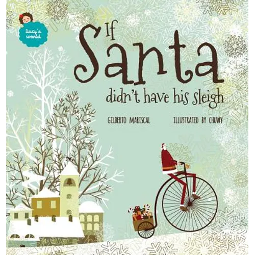 If Santa didn't have his sleigh: An illustrated book for kids about christmas - Hardcover