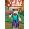 The Legend The Mystery of Herobrine Book One: The Start of a Quest - Paperback