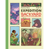 Expedition Backyard: Exploring Nature from Country to City (a Graphic Novel) - Hardcover