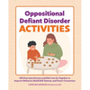 Oppositional Defiant Disorder Activities: 100 Exercises Parents and Kids Can Do Together to Improve Behavior, Build Self-Esteem, and Foster Connection - Paperback