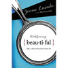 Redefining Beautiful: What God Sees When God Sees You - Paperback