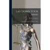 Lay Down Your Arms: The Autobiography of Martha von Tilling - Hardcover