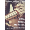 Love, Honor, and Virtue: Gaining or Regaining a Biblical Attitude Toward Sexuality - Paperback