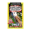 Everything You Should Know About: Owls Faster Learning Facts - Paperback