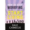 How To Stop Worrying & Start Living - Paperback