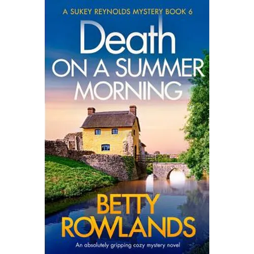 Death on a Summer Morning: An absolutely gripping cozy mystery novel - Paperback