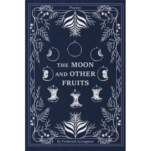 The Moon and Other Fruits - Paperback