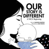 Our Story Is Different: A NICU Beginning - Paperback