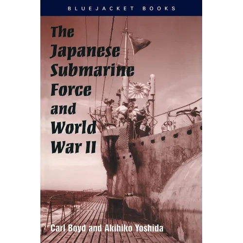 The Japanese Submarine Force and World War II - Paperback