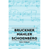 Bruckner - Mahler - Schoenberg - Paperback