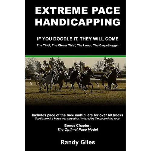 Extreme Pace Handicapping: If You Doodle They Will Come - Paperback