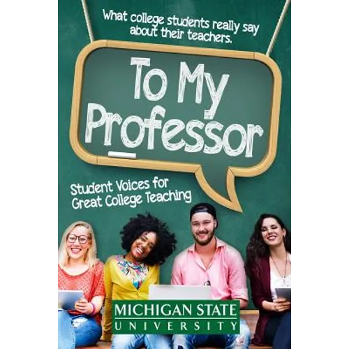To My Professor: Student Voices for Great College Teaching - Paperback