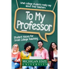 To My Professor: Student Voices for Great College Teaching - Paperback