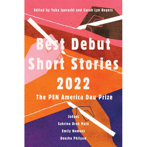 Best Debut Short Stories 2022: The Pen America Dau Prize - Paperback
