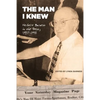 The Man I Knew: Herbert Barness in the Press, 1957 - 1998 - Paperback