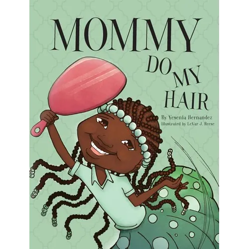 Mommy Do My Hair - Hardcover