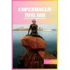 Copenhagen Travel Guide 2024: The Ultimate Travel Book To Exploring The Best Of Copenhagen (Denmark) - Paperback