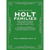 Genealogy of the Holt Families From Scotland to Virginia to Tennessee to Missouri and several Midwest States: Including the 230 Marriages The Rev. Jam - Hardcover