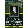 The ABC of Money: Lessons from a Tycoon - Paperback