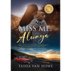 Miss Me, Always - Hardcover