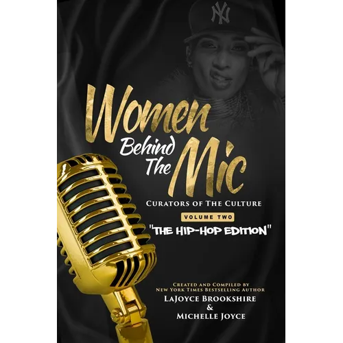 Women Behind The Mic: Curators of The Culture Volume Two "The Hip-Hop Edition" - Paperback