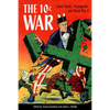 10 Cent War: Comic Books, Propaganda, and World War II - Paperback