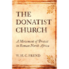 The Donatist Church - Hardcover