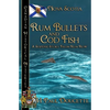 Rum Bullets and Cod Fish: Nova Scotia - Paperback