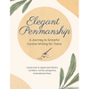 Elegant Penmanship: A Journey to Graceful Cursive Writing for Teens - Paperback